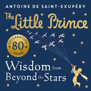 The Wisdom of the Little Prince