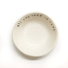 Handmade Ceramic Little Bowl | Assorted Messages