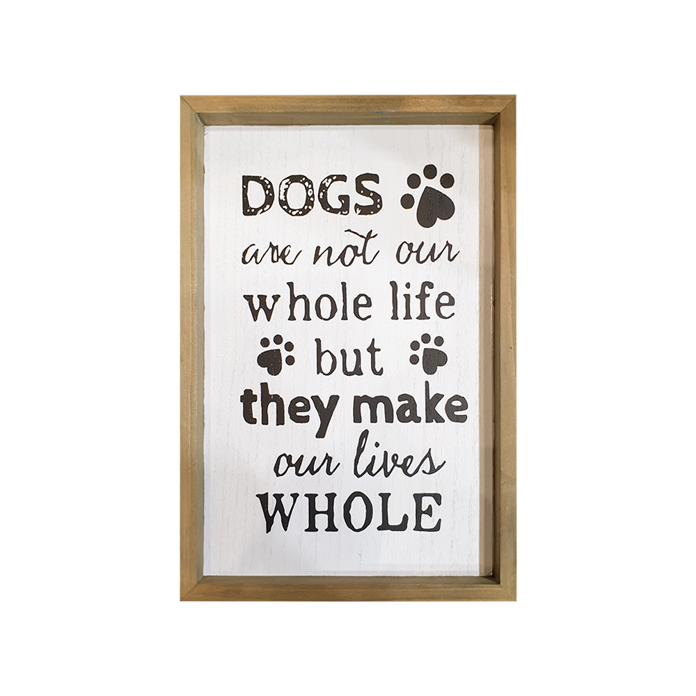 Dogs Whole Life | Sign