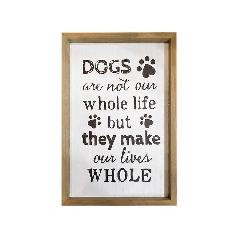 Dogs Whole Life | Sign